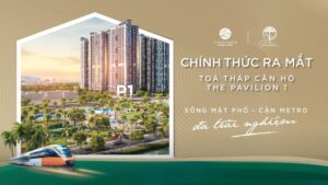 Ra mắt toà P1 The Pavilion Vinhomes Ocean Park